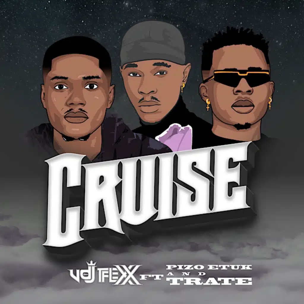 Cruise (feat. Pizo Etuk & Trate)