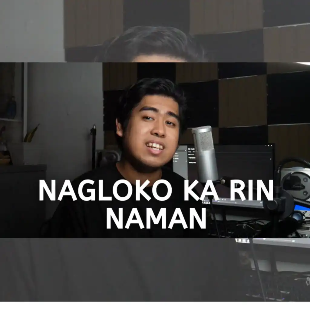 Nagloko ka rin naman Mashup