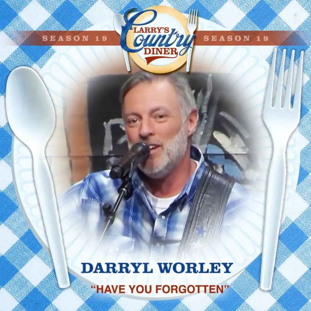 Have You Forgotten (Larry's Country Diner Season 19)