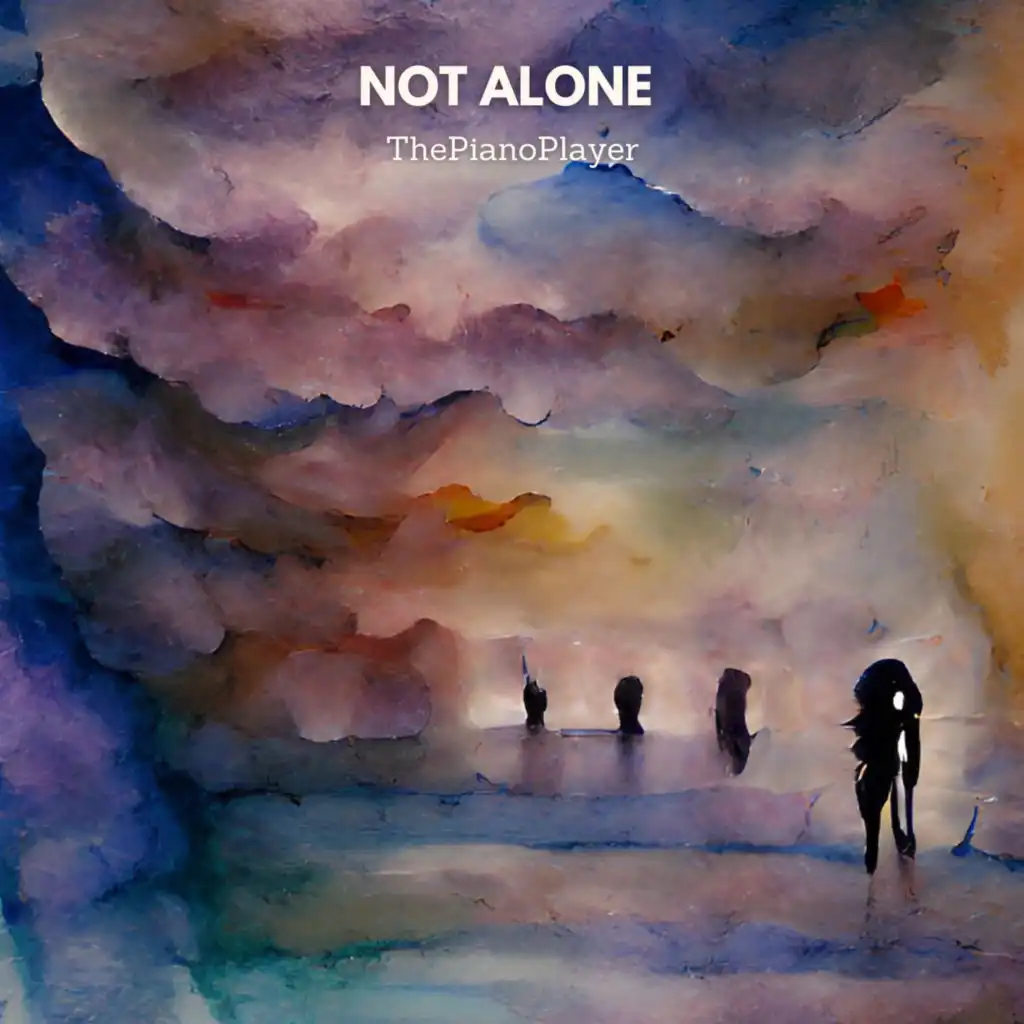 Not Alone