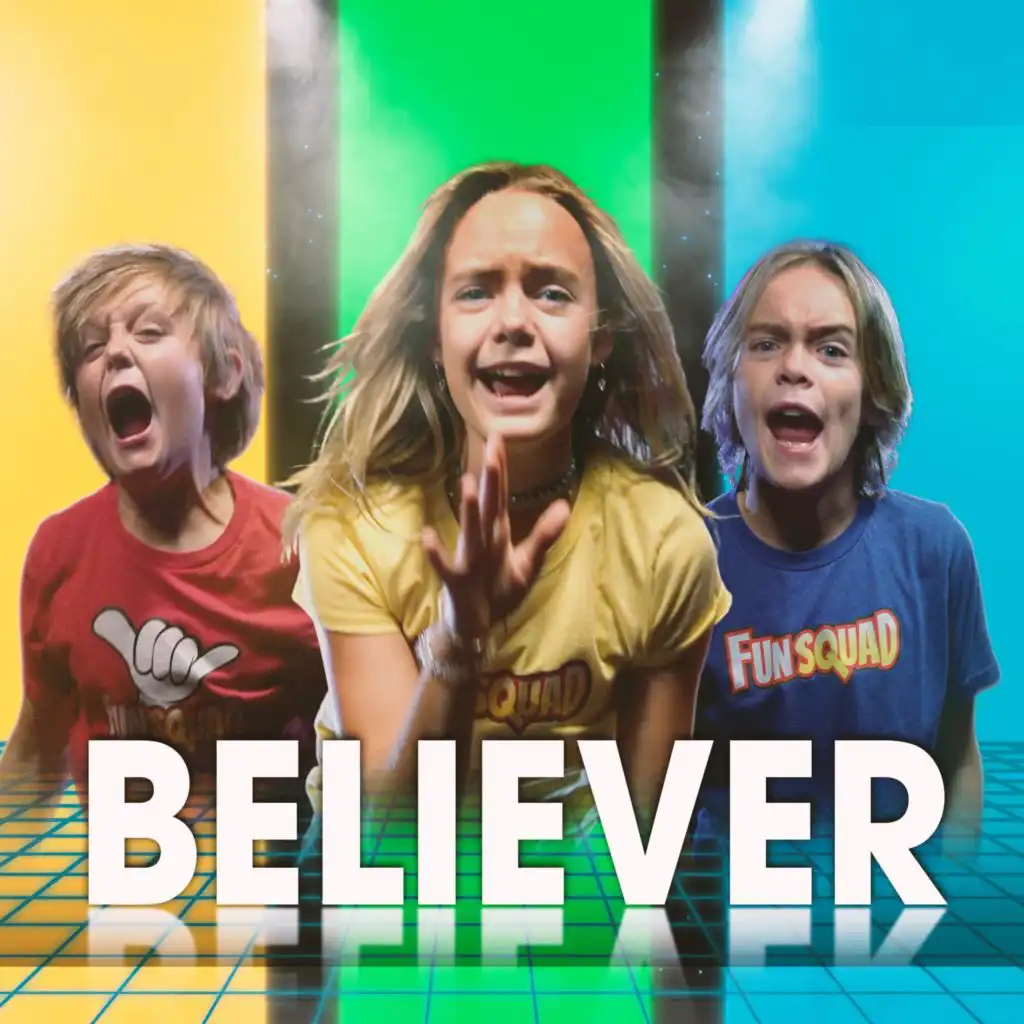 Believer (feat. Jazzy Skye, Kade Skye & Jack Skye)