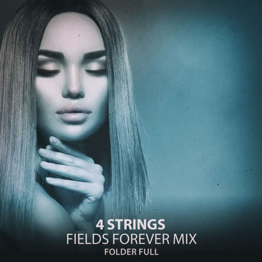 4 Strings (Fields Forever Mix)