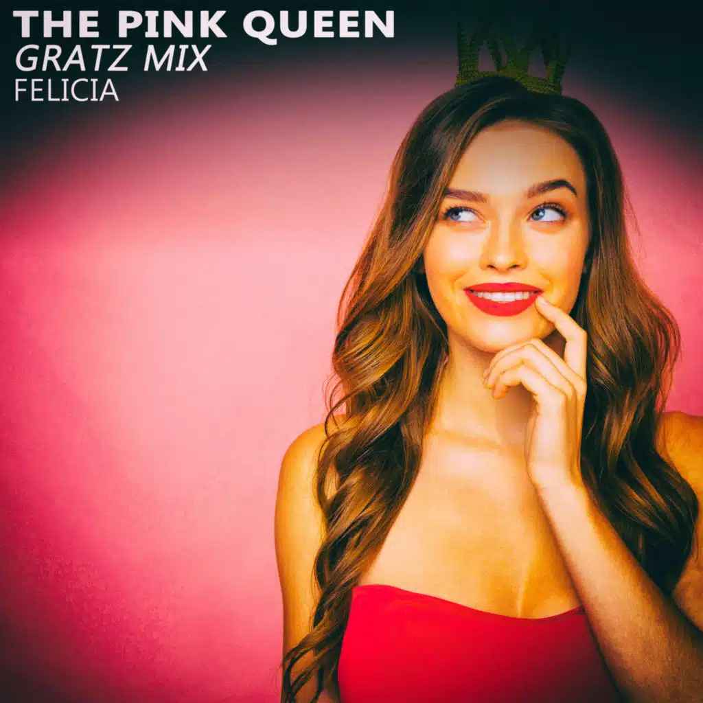 The Pink Queen (Gratz Mix)