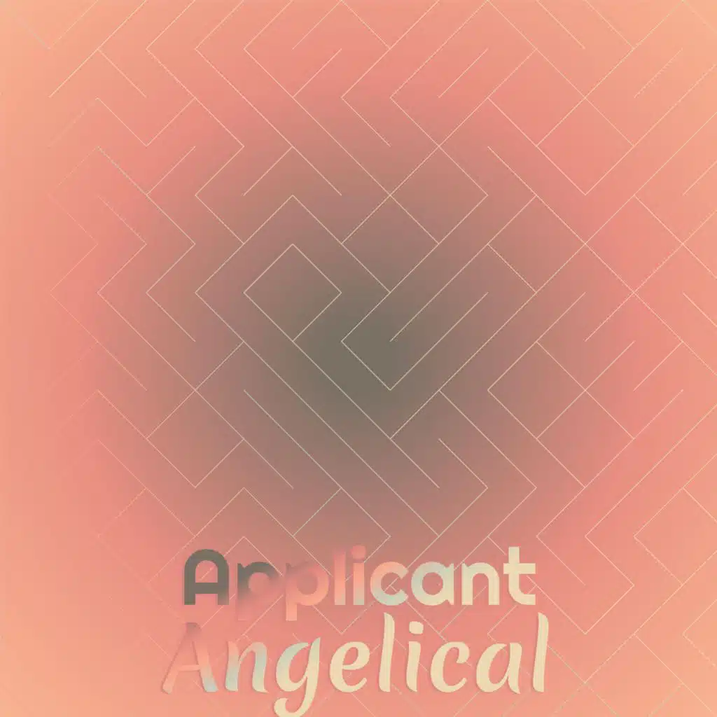 Applicant Angelical