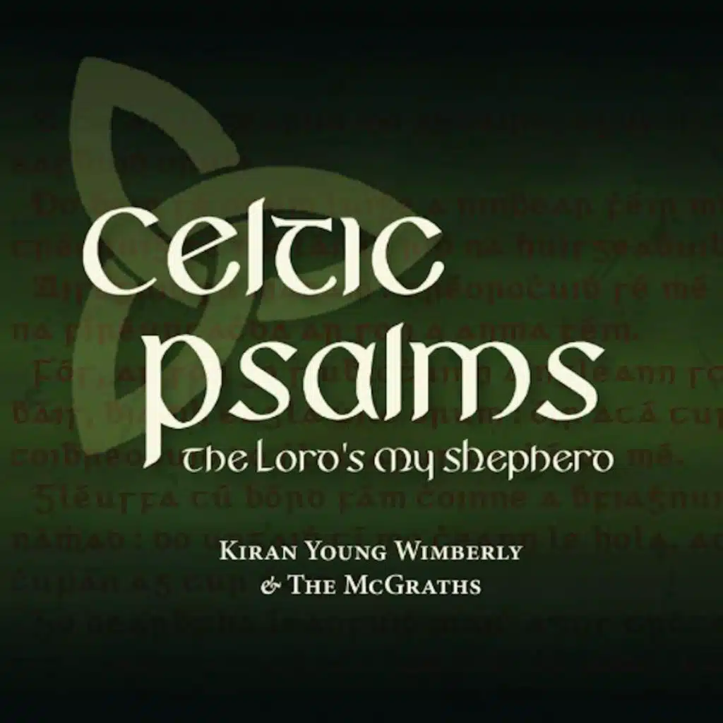Celtic Psalms: The Lord's My Shepherd