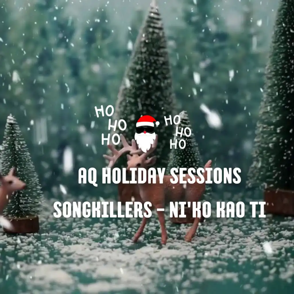 Ni'ko Kao Ti (Aq Holiday Sessions)