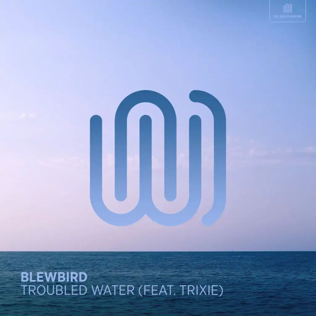 Troubled Water (feat. Trixie)