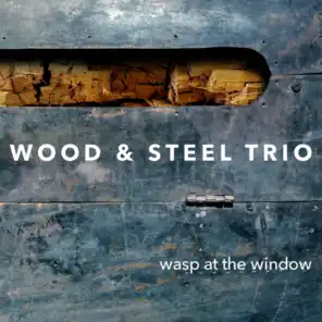 Wood & Steel Trio