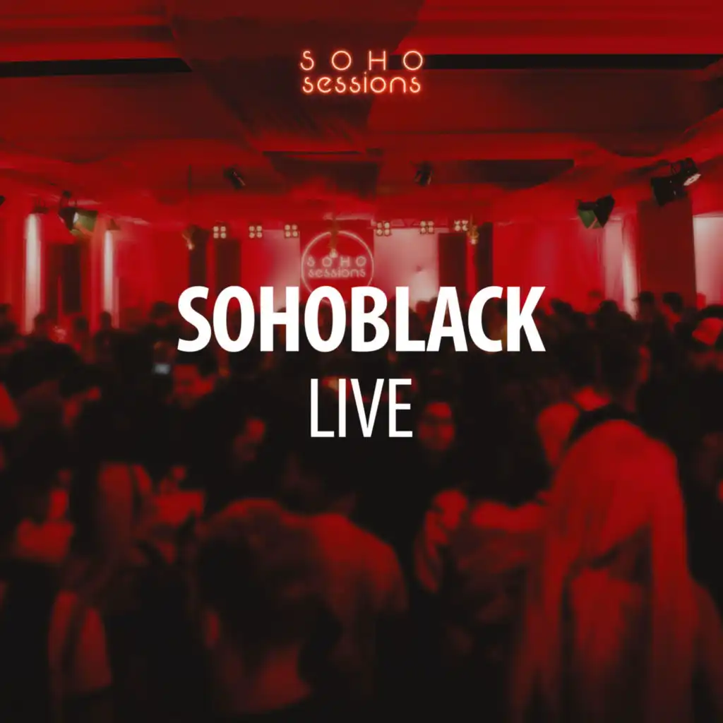 Soho Black Live (Live at Soho Sessions)