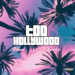Too Hollywood (feat. TC Spades)