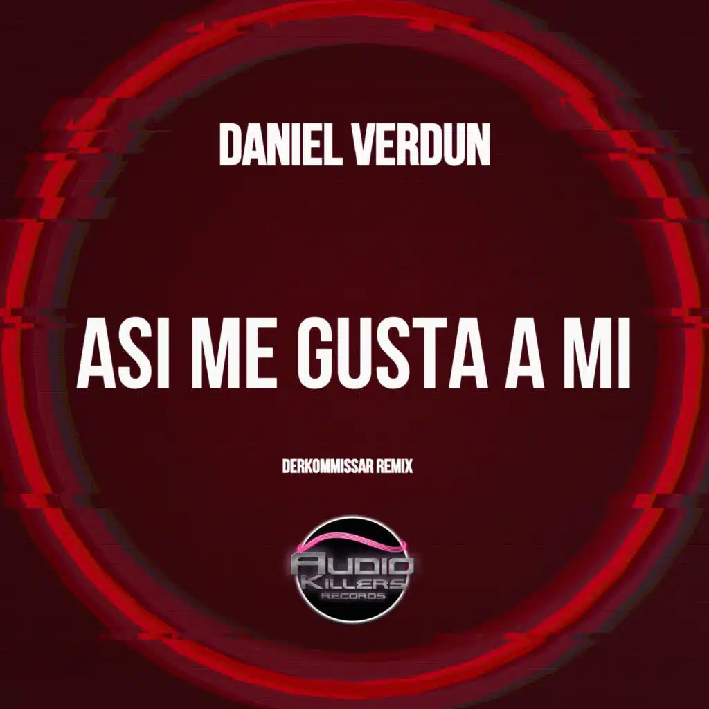 Asi Me Gusta A Mi (Derkommissar Remix)
