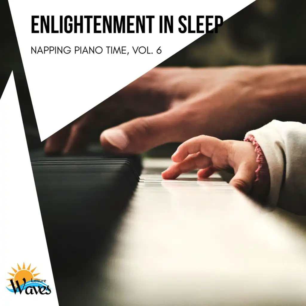 Enlightenment in Sleep - Napping Piano Time, Vol. 6