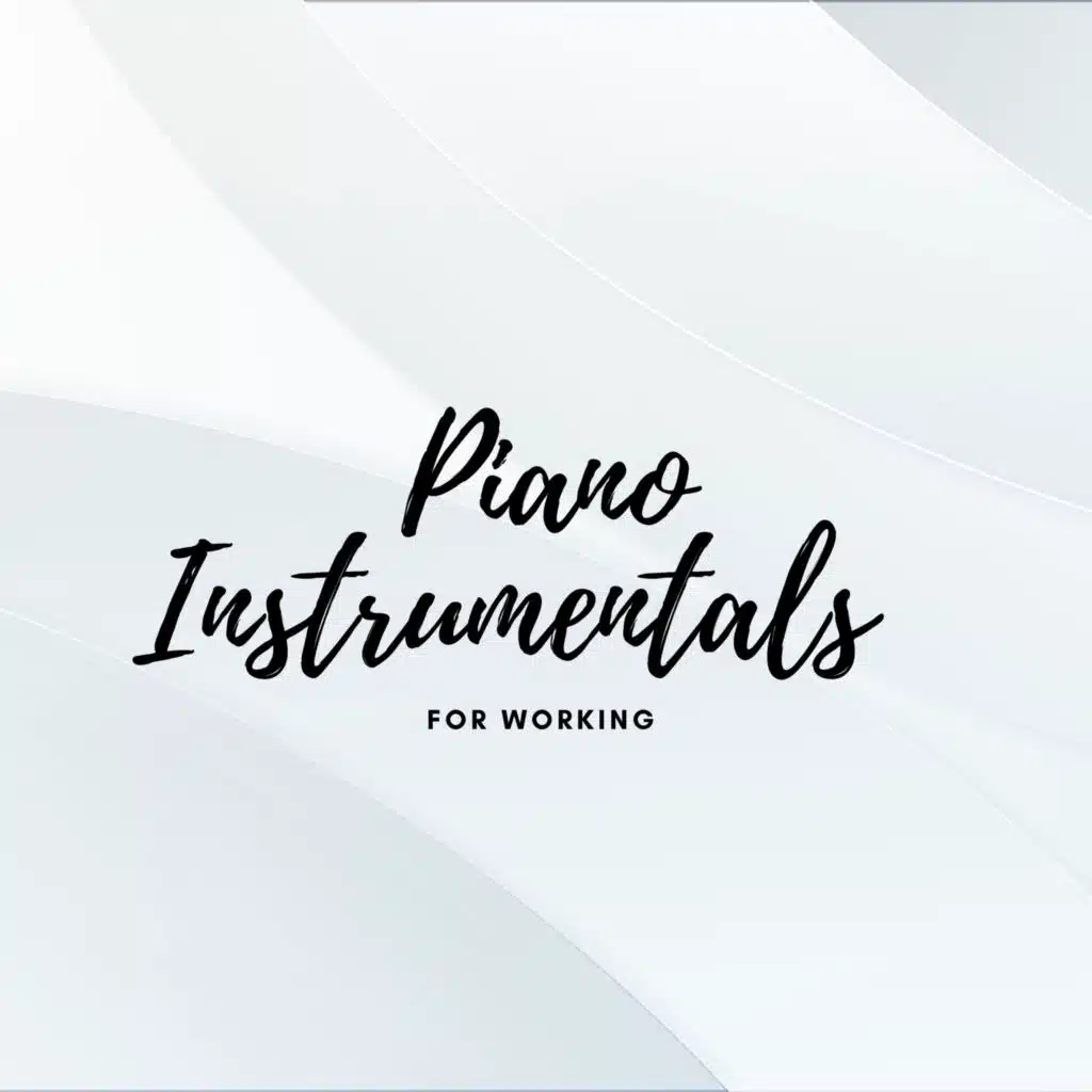 Piano Instrumentals For Working