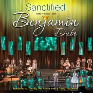 Sanctified in His Presence (Live)
