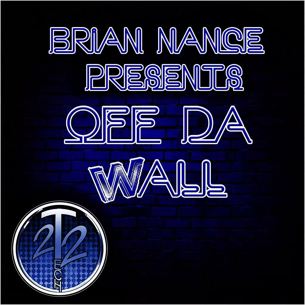 Brian Nance Presents Off Da Wall