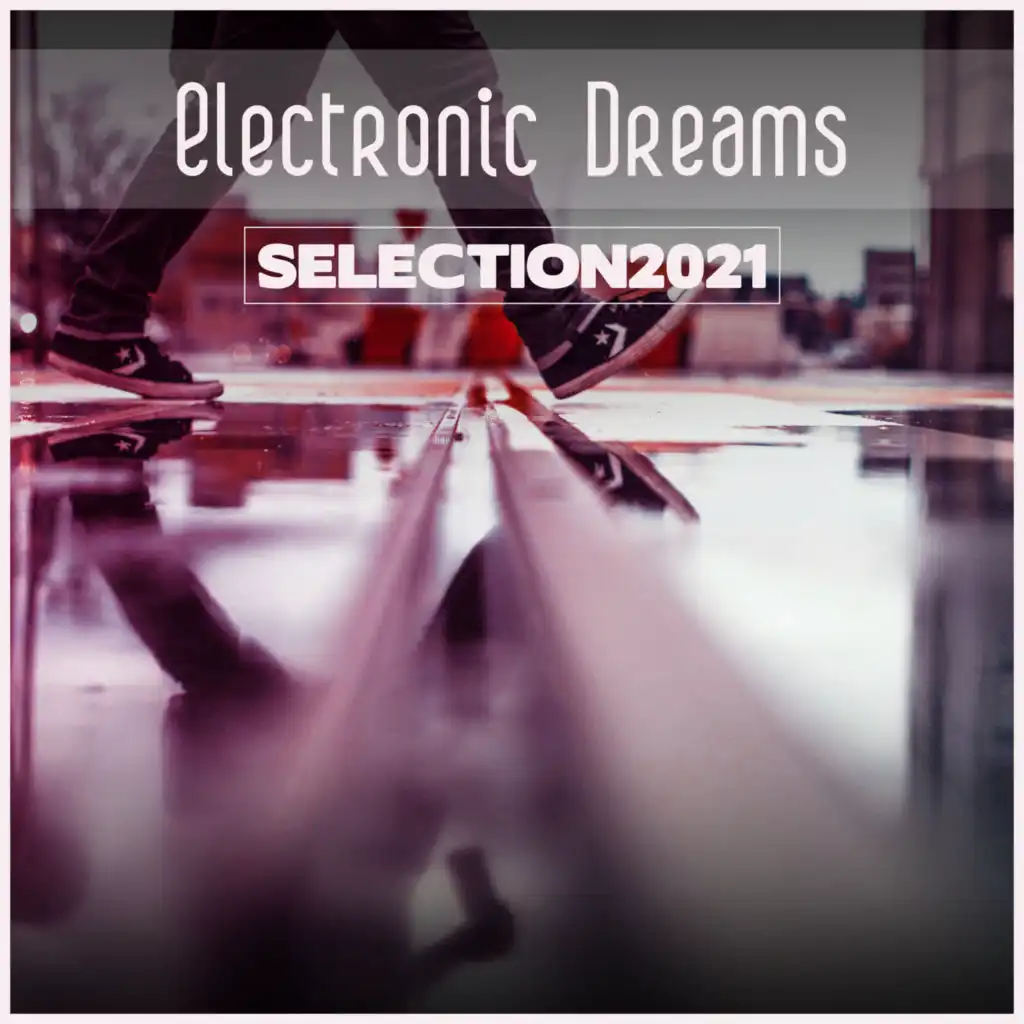Electronic Dreams Selection 2021