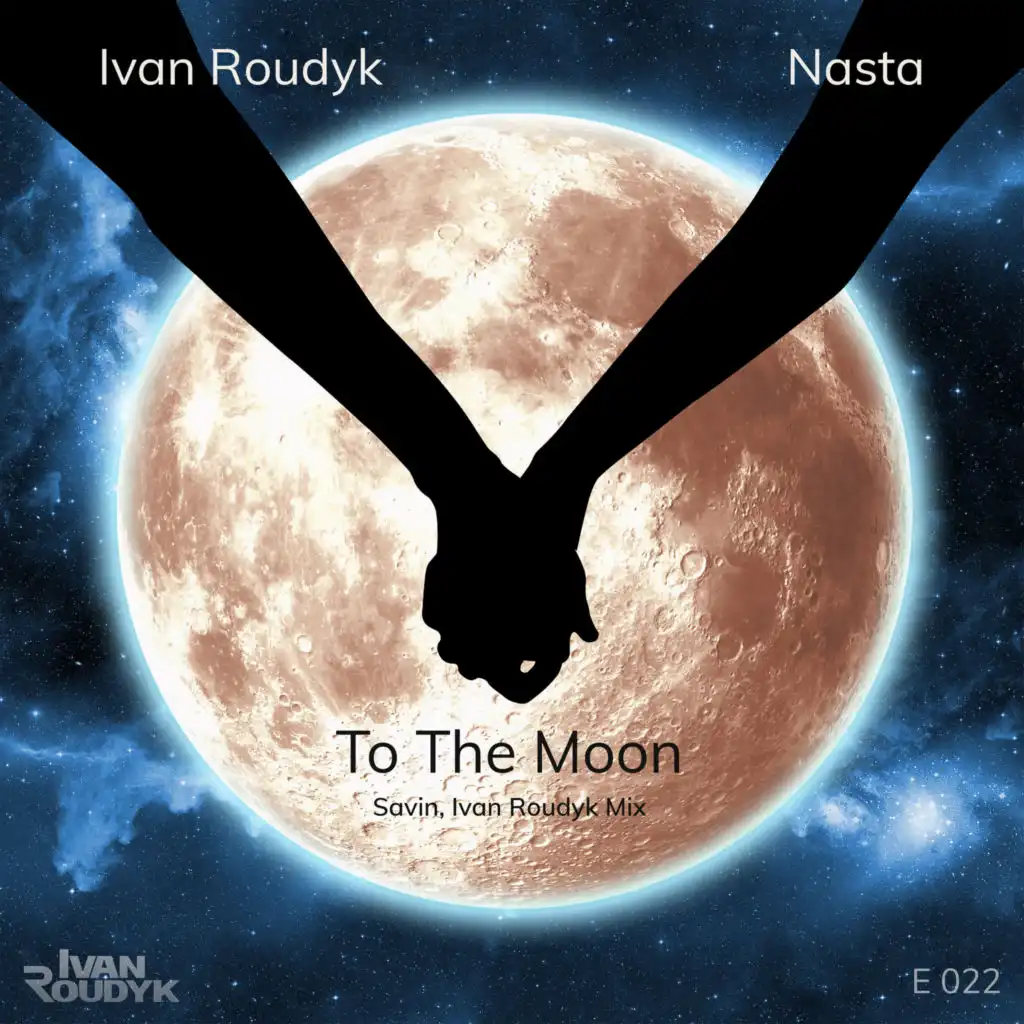 To the Moon (Savin, Ivan Roudyk Mix)