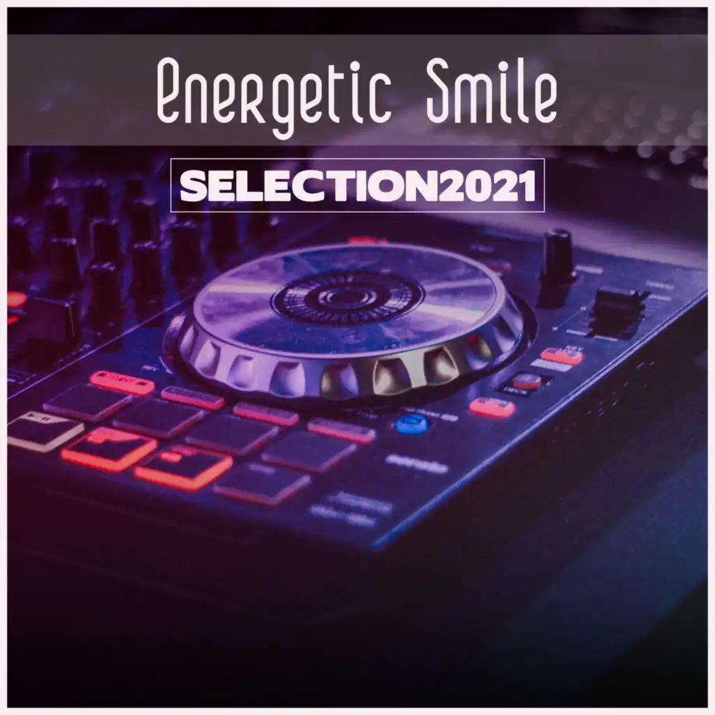 Energetic Smile Selection 2021
