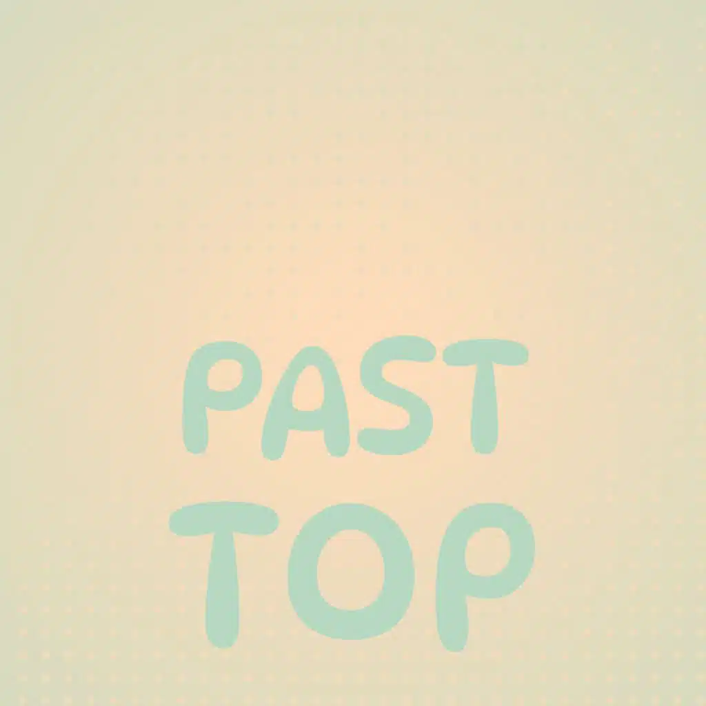 Past Top