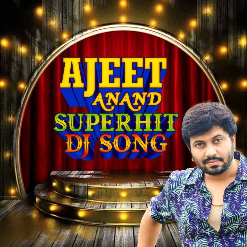 Ajeet Anand Superhit DJ Song