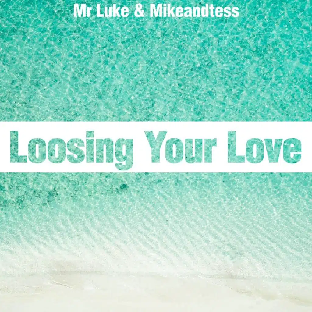 Loosing Your Love