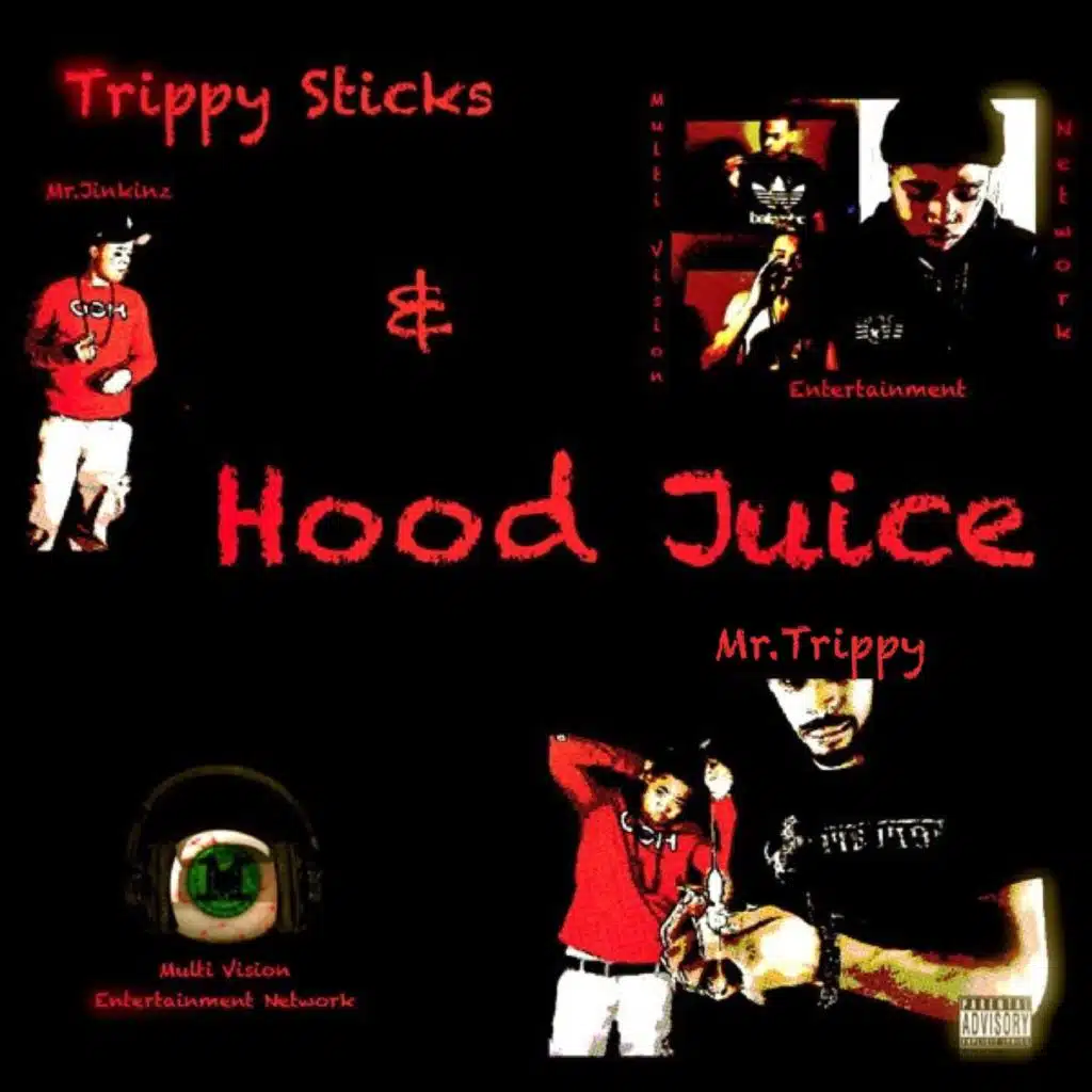 Trippy Sticks & Hood Juice