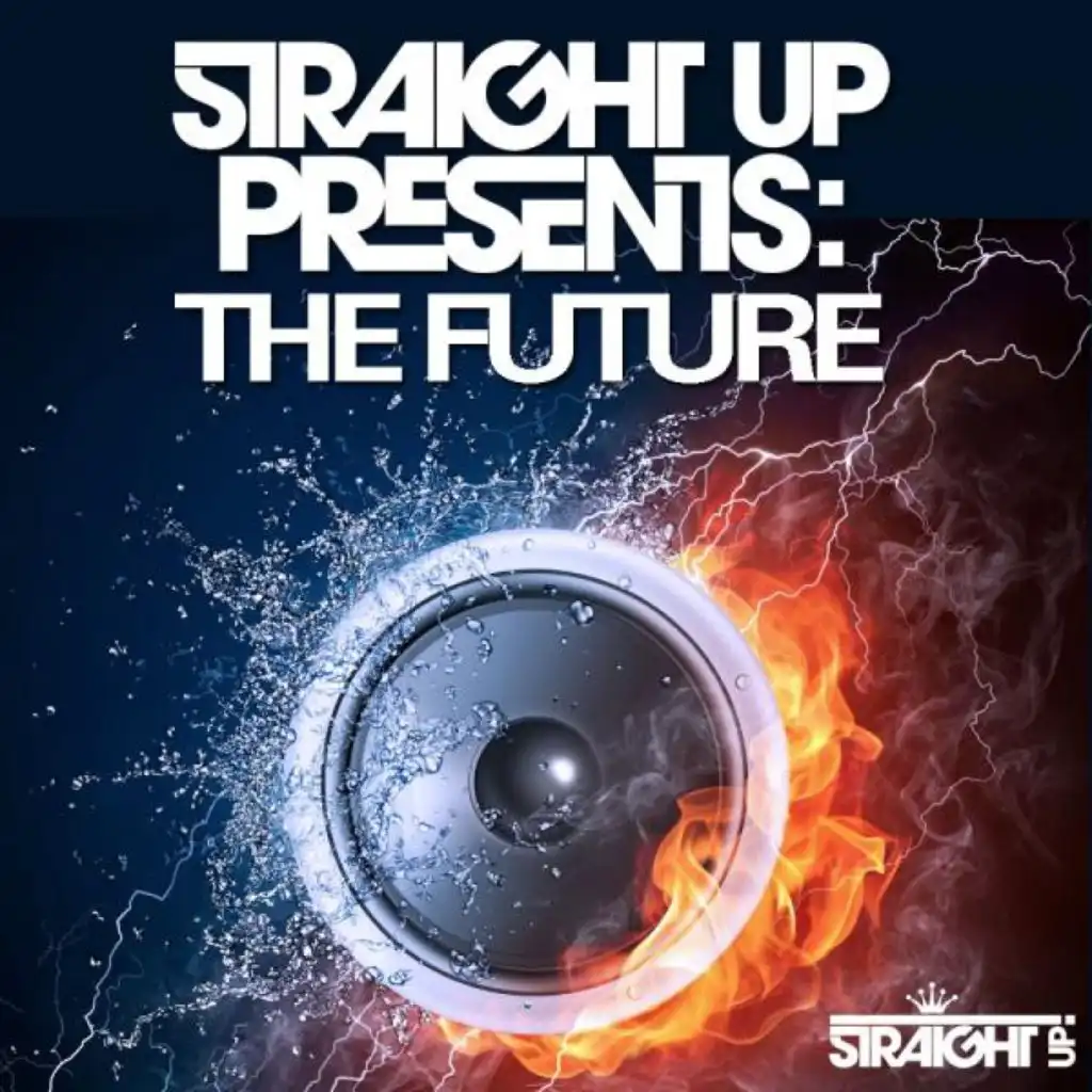 Straight Up! Presents: The Future