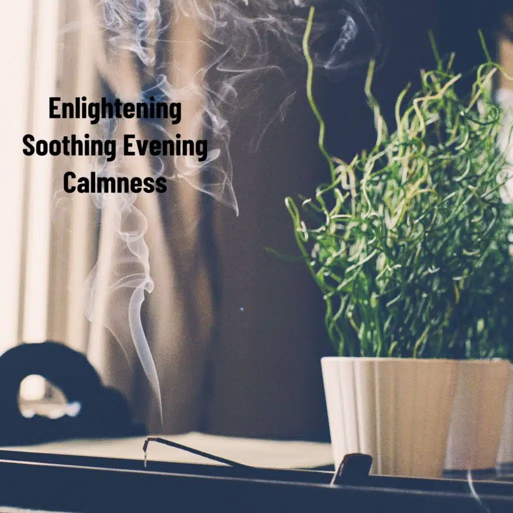 Enlightening Soothing Evening Calmness