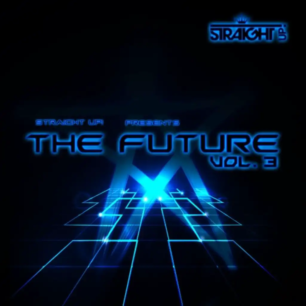 Straight Up! presents: The Future Vol. 3