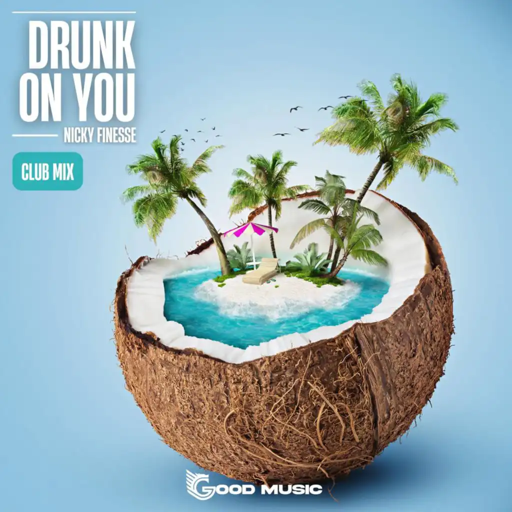 Drunk On You (Club Mix)