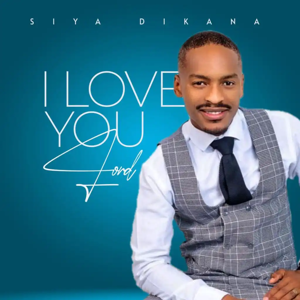I Love You Lord (feat. Ntobeko Mjijwa)