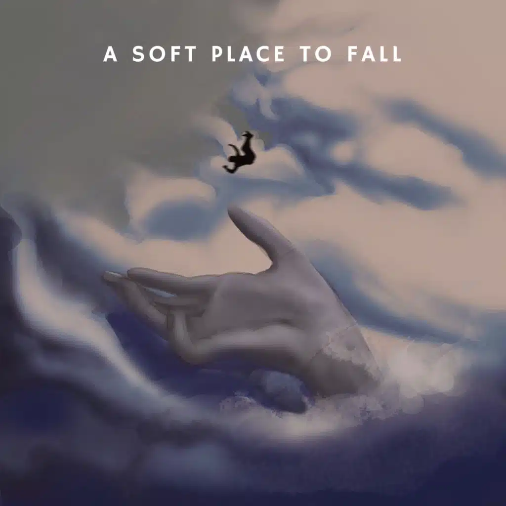 A Soft Place To Fall