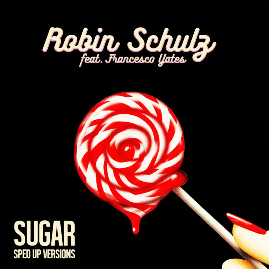 Sugar (feat. Francesco Yates) [Sped Up Versions]