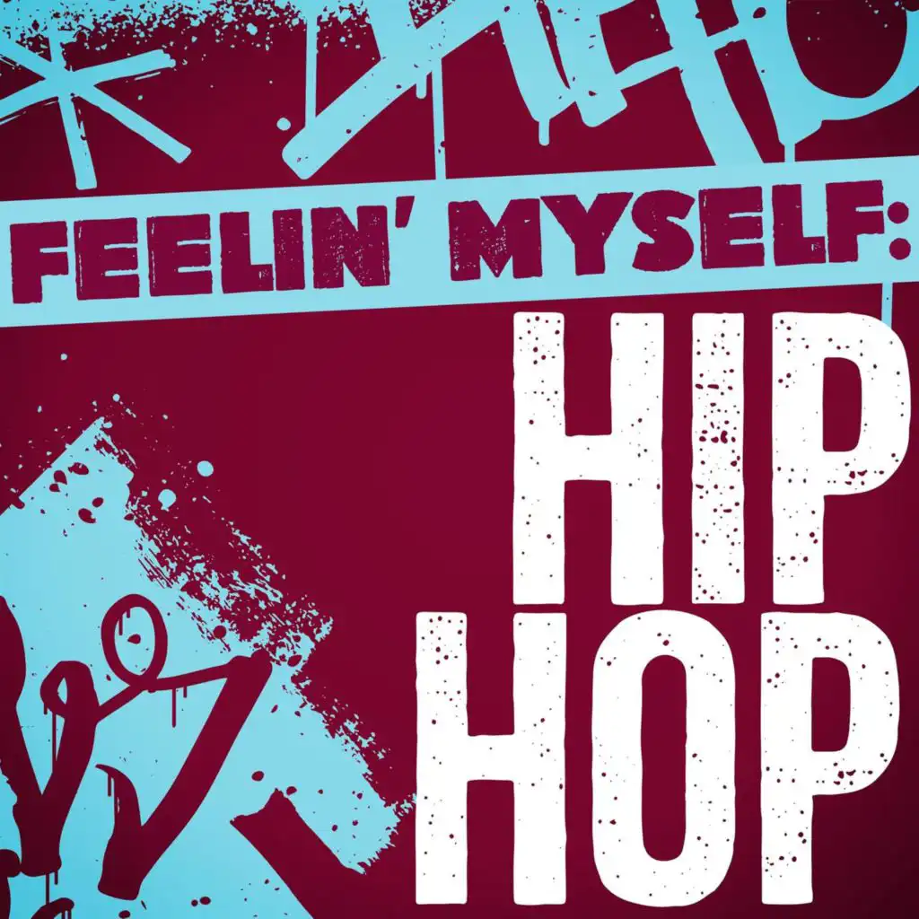 Feelin' Myself: Hip Hop