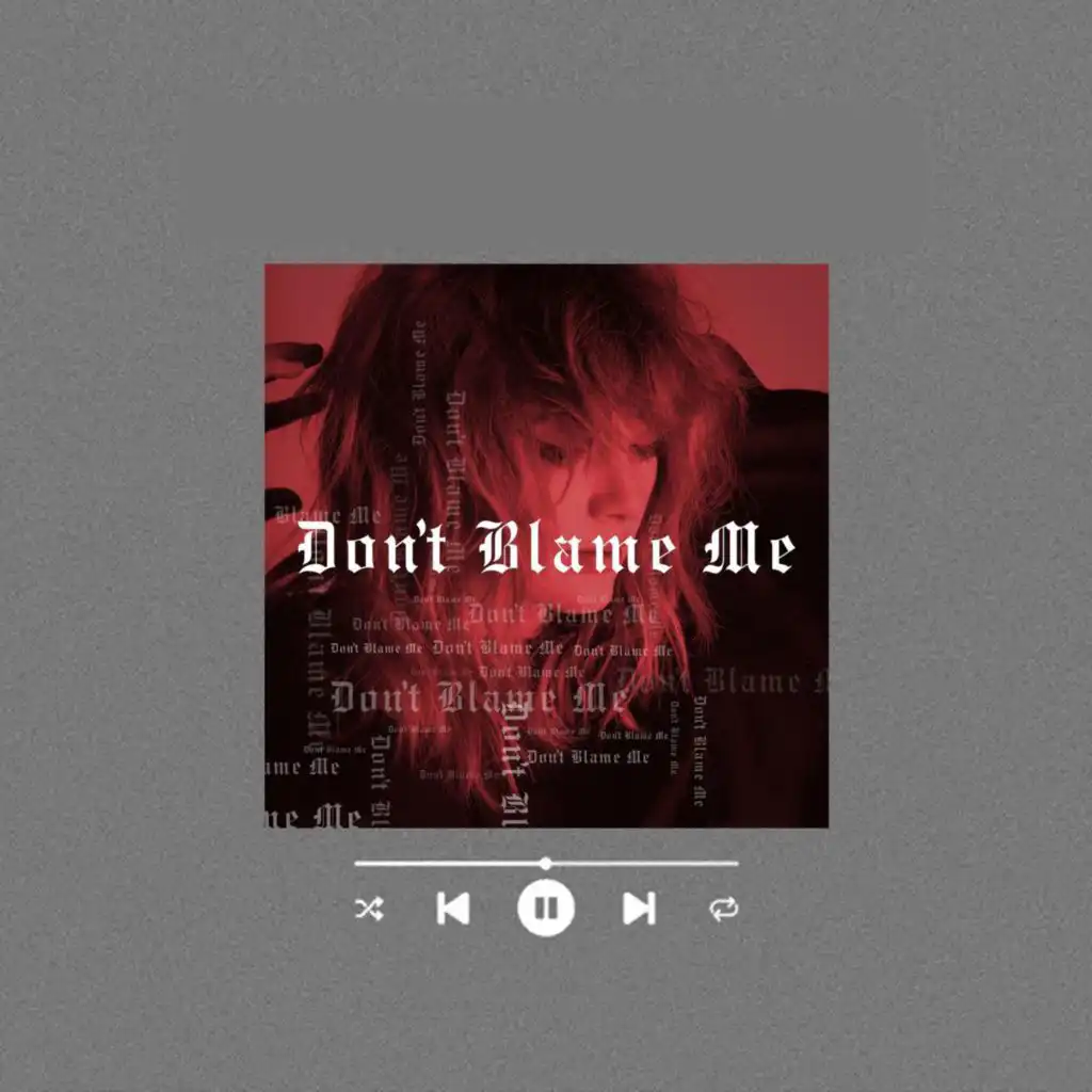 Don't Blame Me (speed up) (Remix)