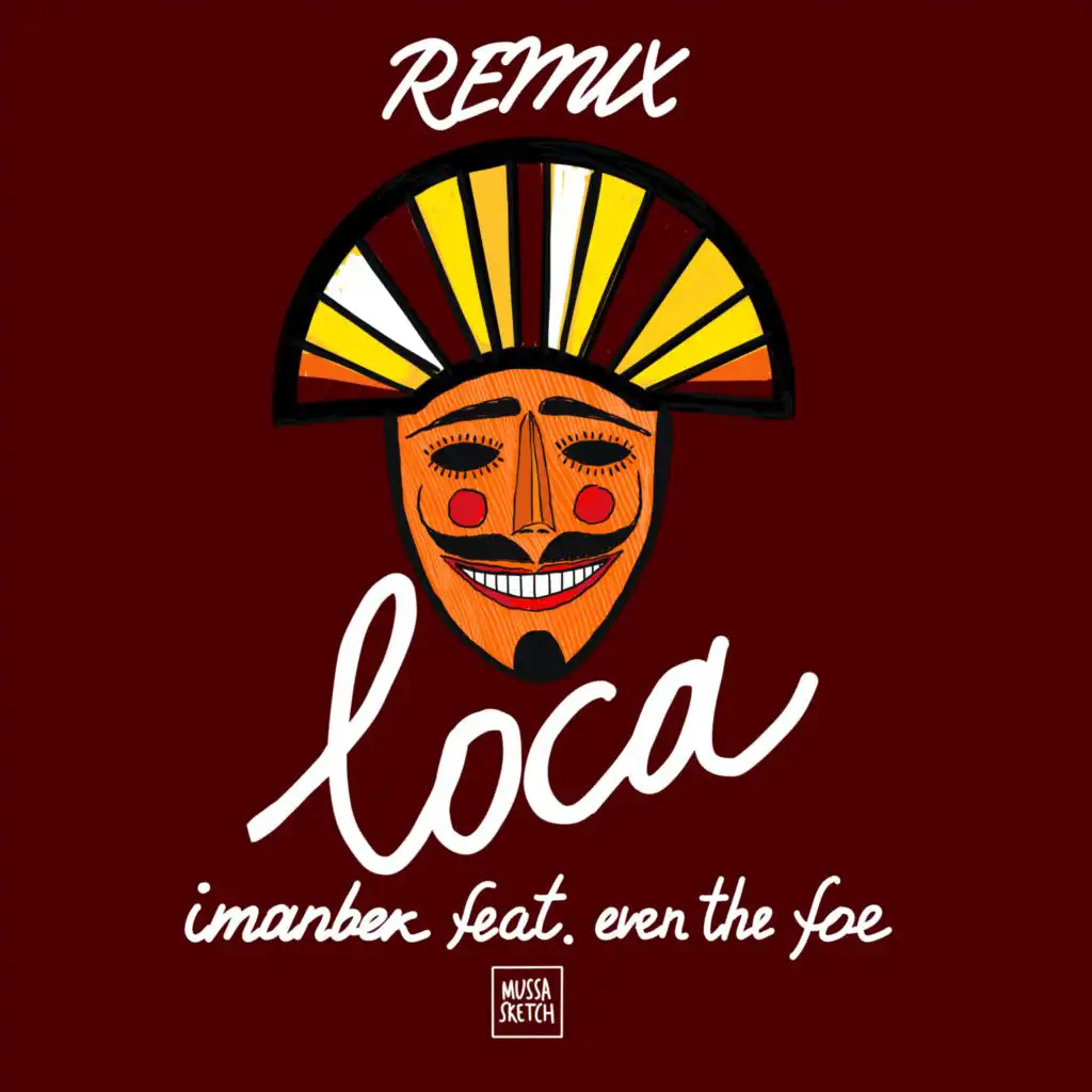 Loca (feat. EVEN THE FOE) [Remix]