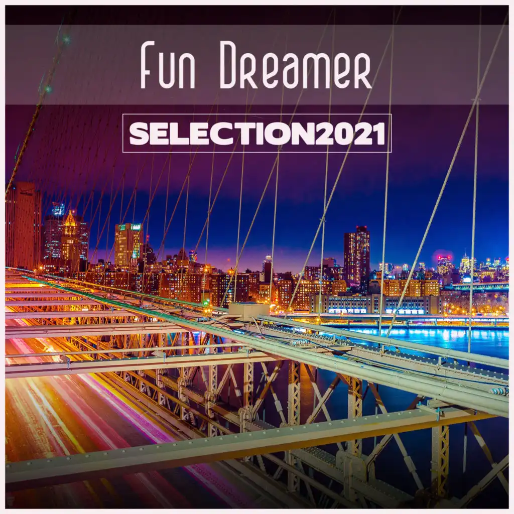 Fun Dreamer Selection 2021