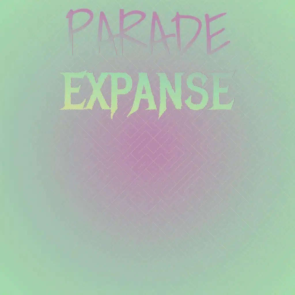 Parade Expanse