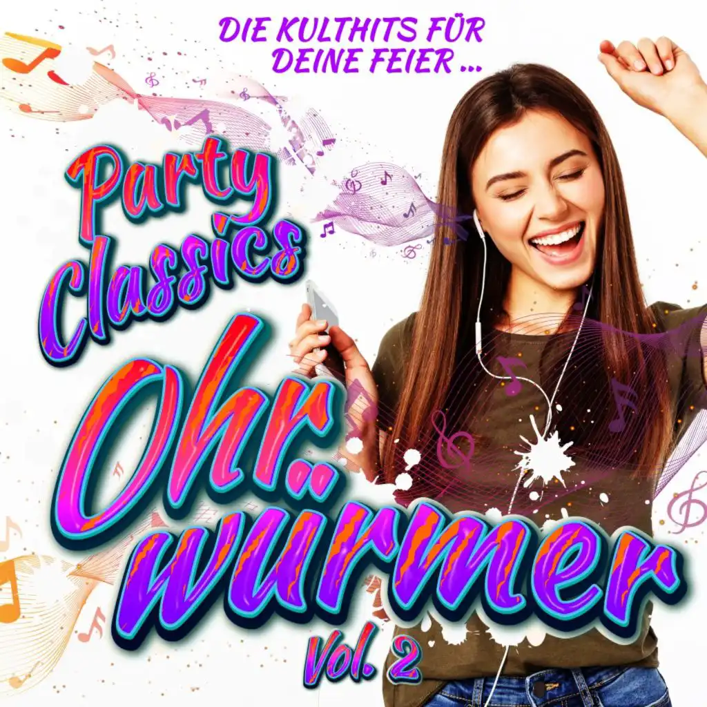 Party Classics Ohrwürmer, Vol. 2 - Die Kulthits für deine Feier