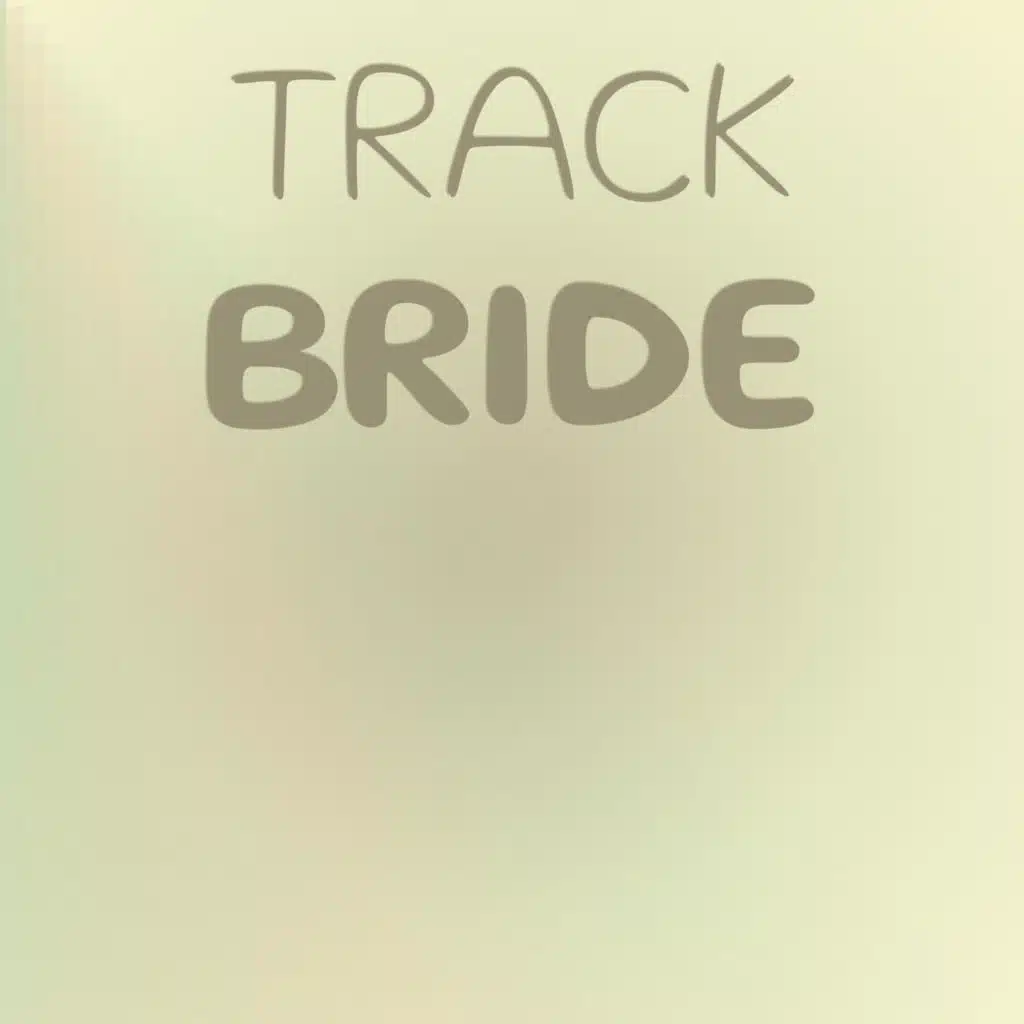 Track Bride