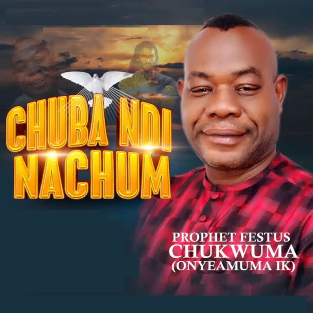 Chuba Ndi Nachum (feat. Amaka & Chuks)