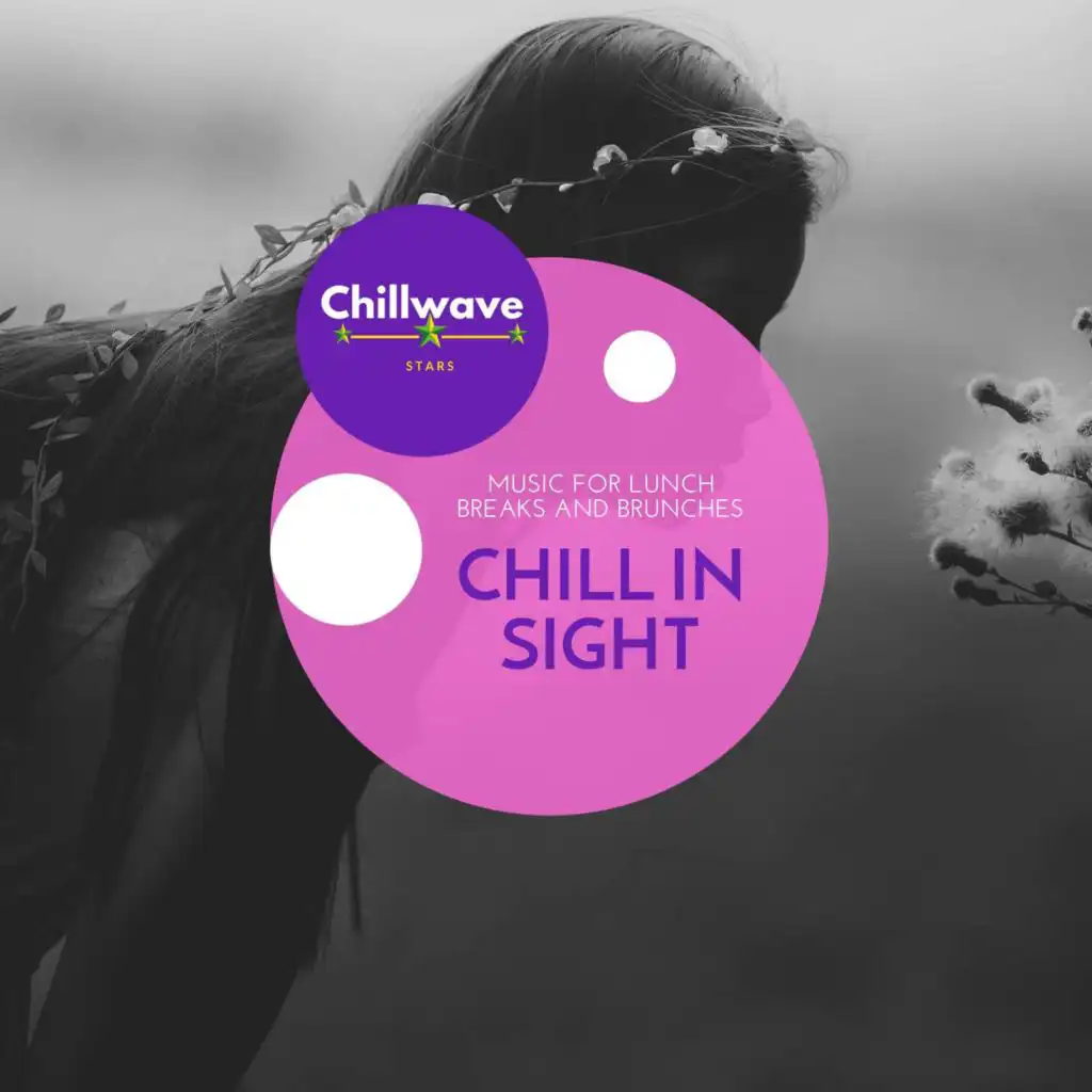 Chill in Sight - Music for Lunch Breaks and Brunches