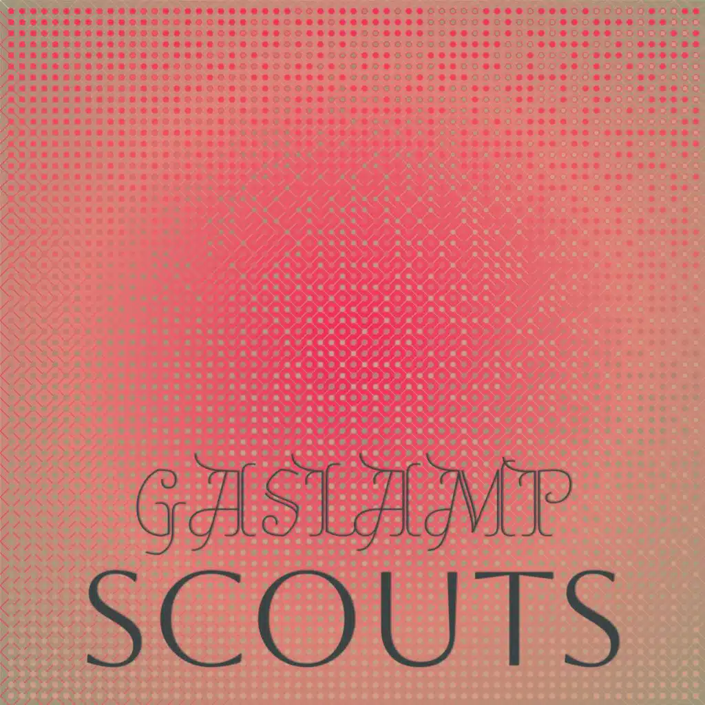 Gaslamp Scouts