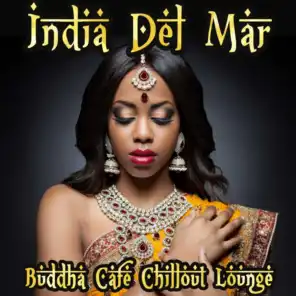 India Del Mar - Buddha Cafe Chillout Lounge
