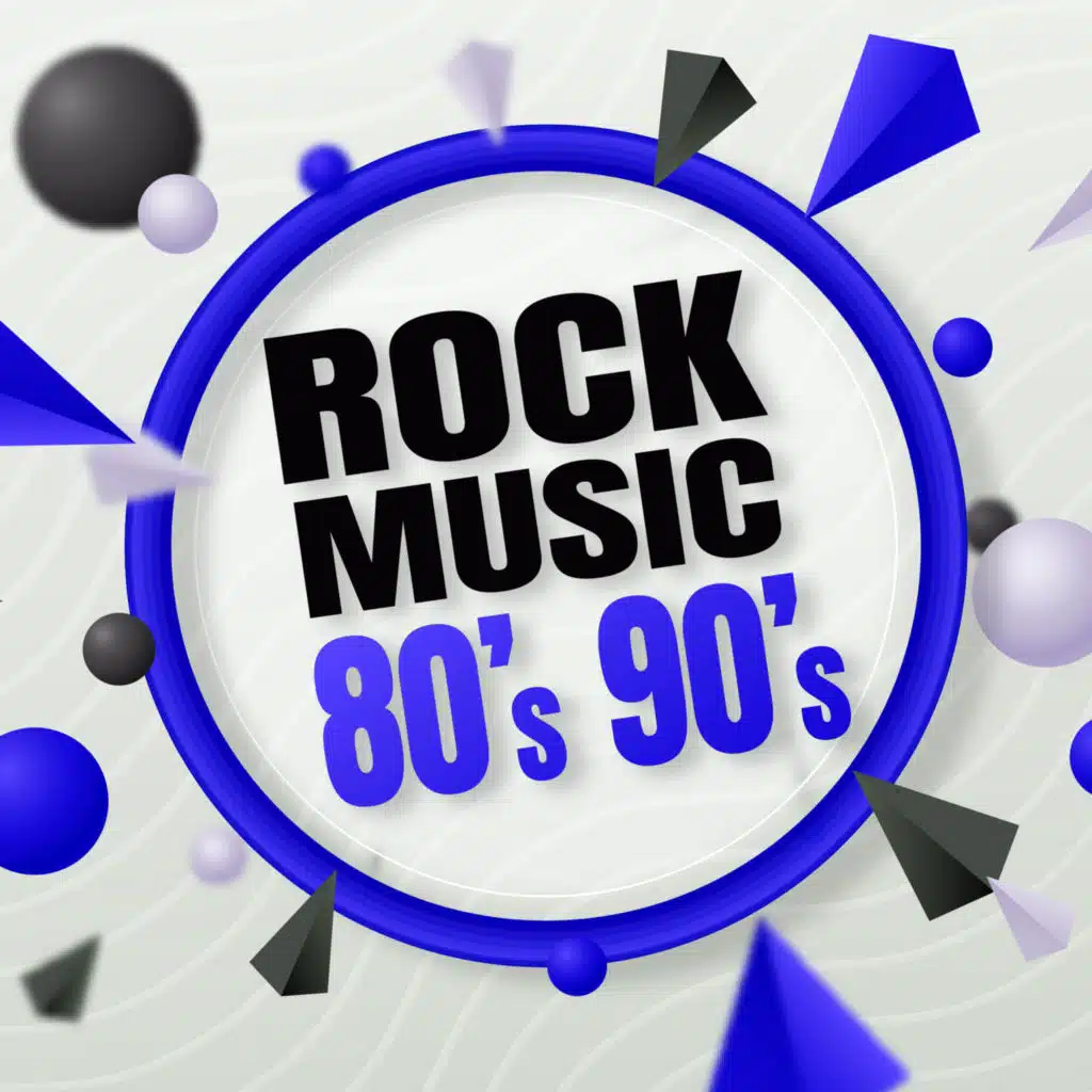 Rock Music 80'S 90'S Hits: Best Top Rock Songs, Alternative & Classics from the Eighties & Nineties