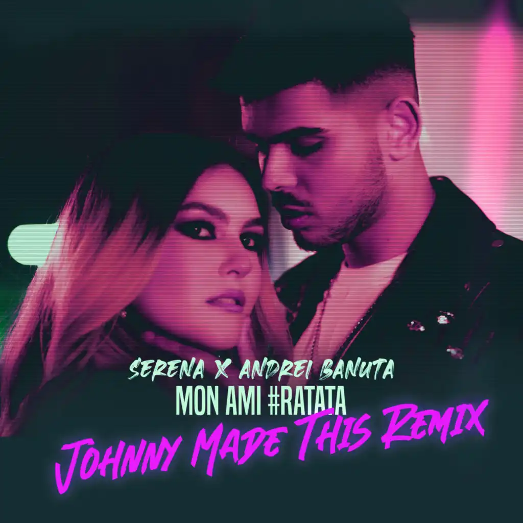 Mon ami (#Ratata) (Johnny Made This Remix)