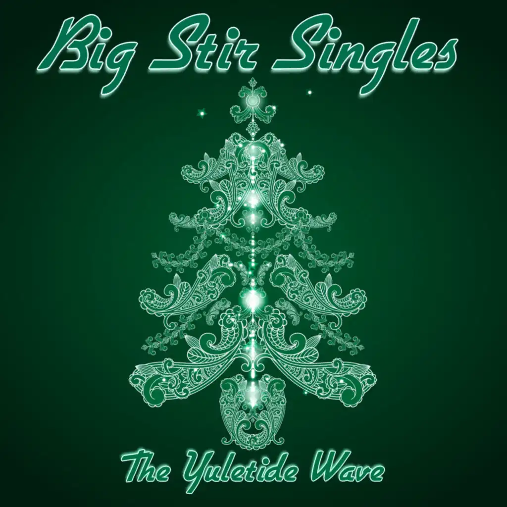 Big Stir Singles: The Yuletide Wave