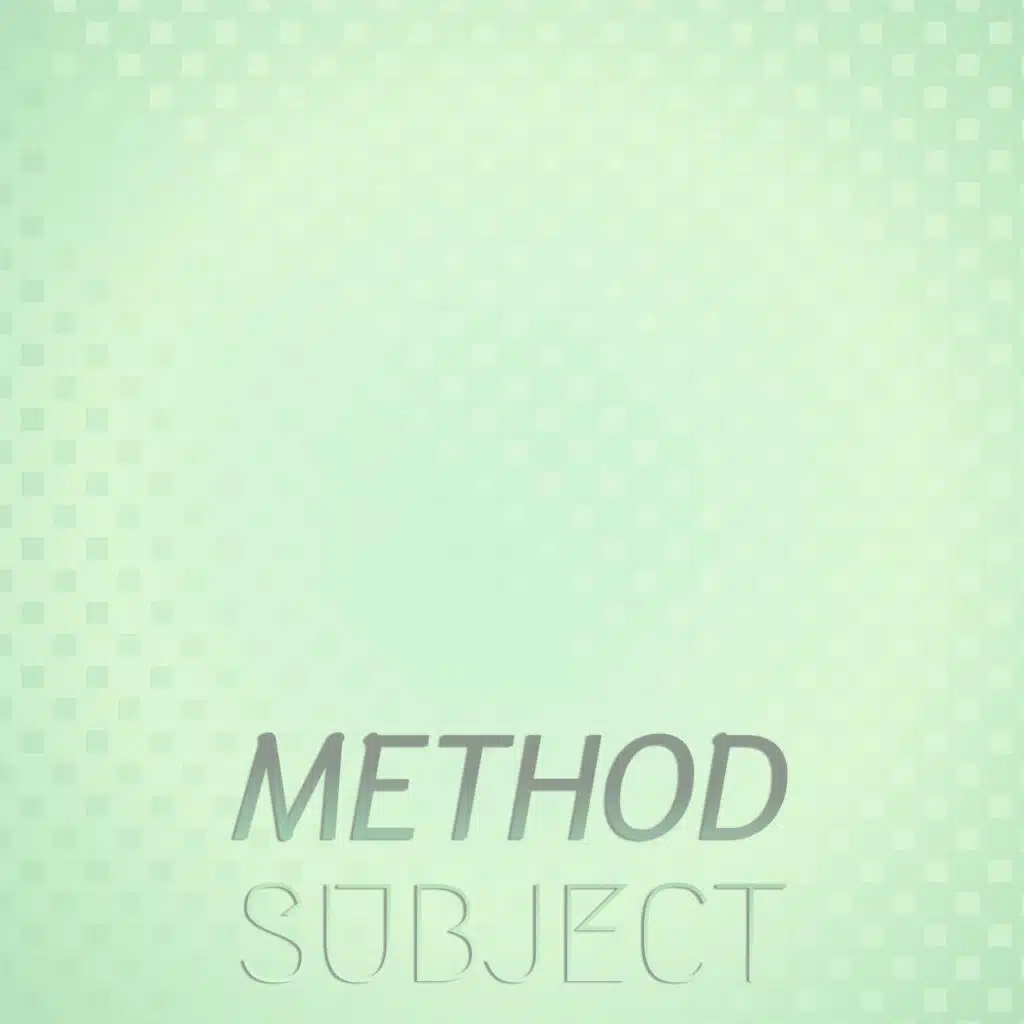 Method Subject