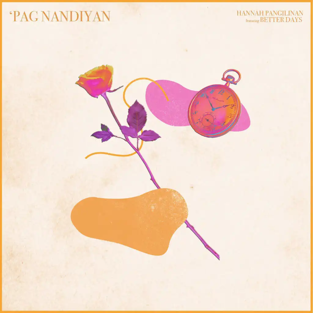 'Pag Nandiyan (feat. Better Days)