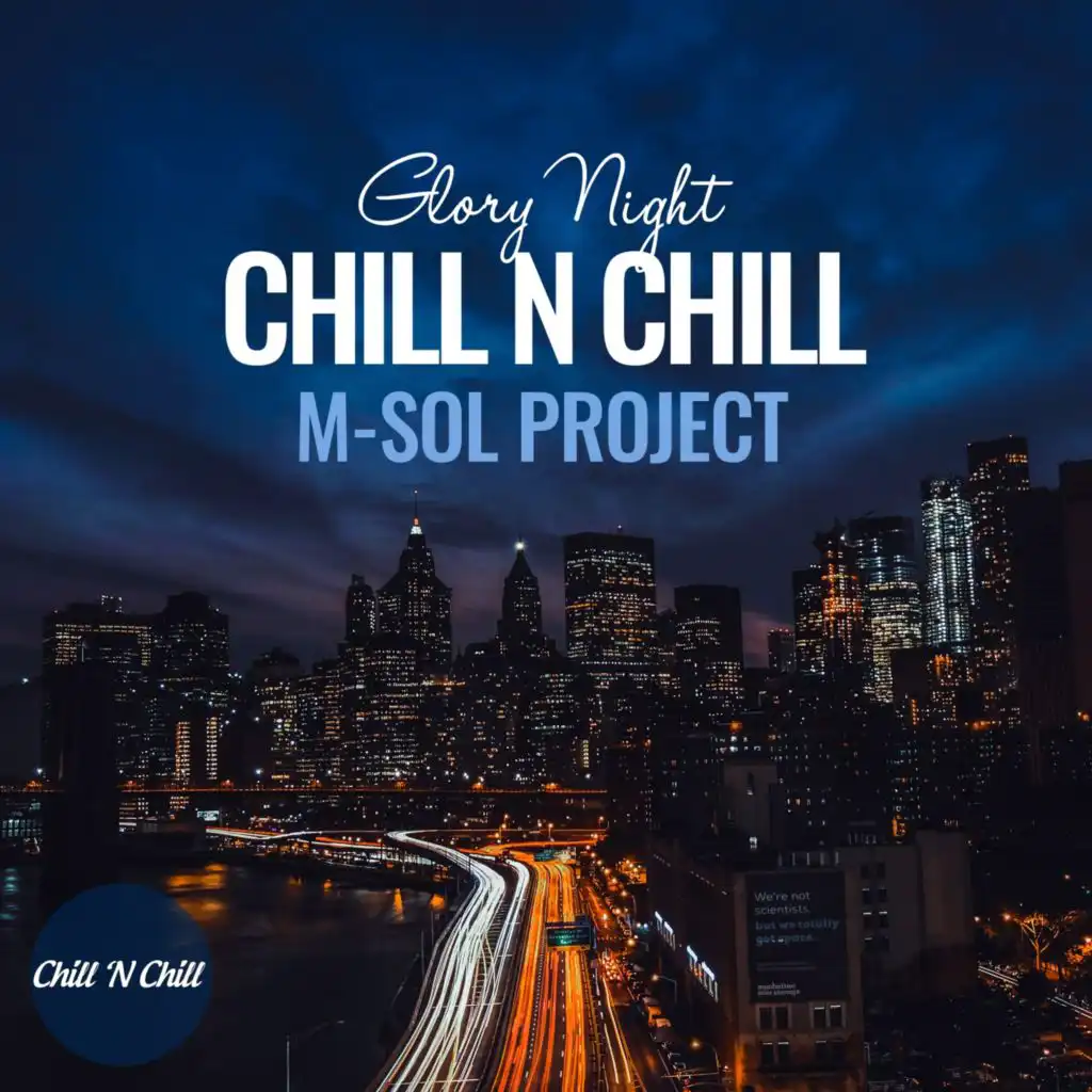 Chill N Chill & M-Sol Project